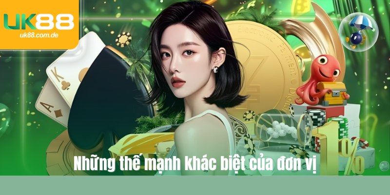 Những thế mạnh khác biệt của đơn vị